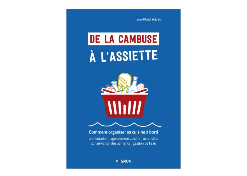 Купить VAGNON De la cambuse à l'assiette - Comment organiser sa cuisine à bord 77808-bvs 7ft.ru в интернет магазине Семь Футов