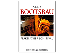 DELIUS-KLASING 978-3-89225-382-2 Bootsbau - Praktischer Schiffbau (переиздание)